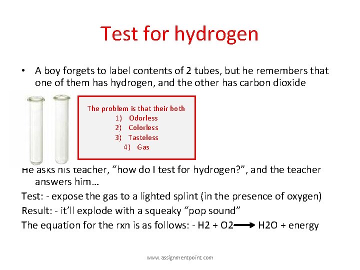 Test for hydrogen • A boy forgets to label contents of 2 tubes, but