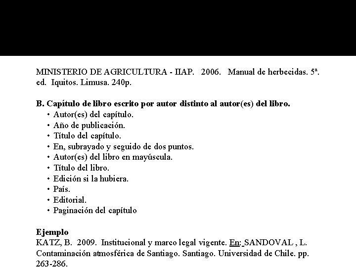 MINISTERIO DE AGRICULTURA - IIAP. 2006. Manual de herbecidas. 5ª. ed. Iquitos. Limusa. 240