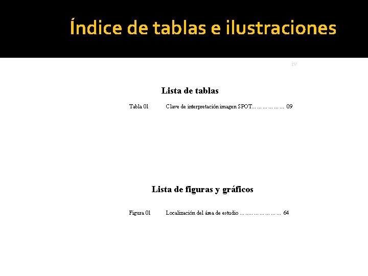 Índice de tablas e ilustraciones iv Lista de tablas Tabla 01 Clave de interpretación