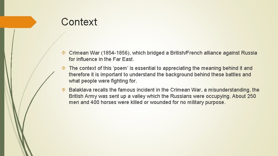 Context Crimean War (1854 -1856), which bridged a British/French alliance against Russia for influence