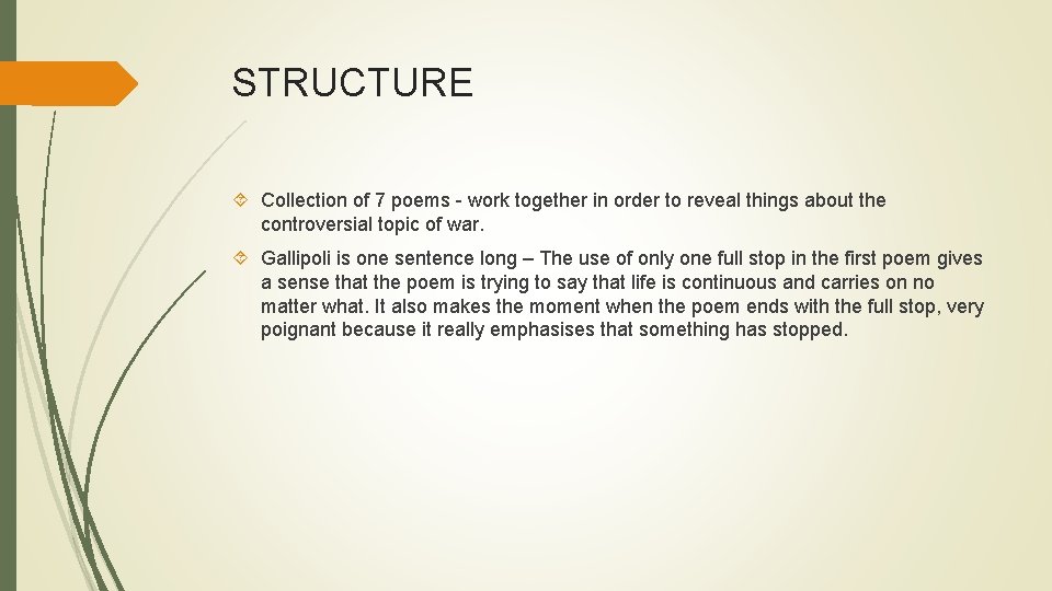 STRUCTURE Collection of 7 poems - work together in order to reveal things about