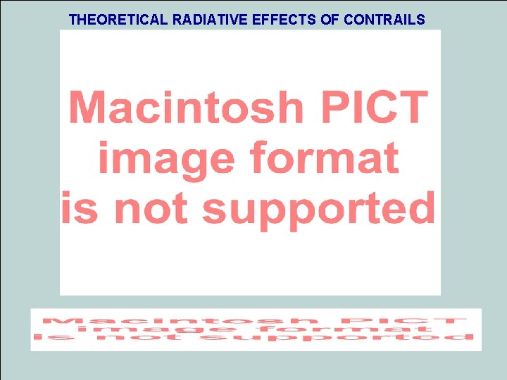 THEORETICAL RADIATIVE EFFECTS OF CONTRAILS Langley Research Center 