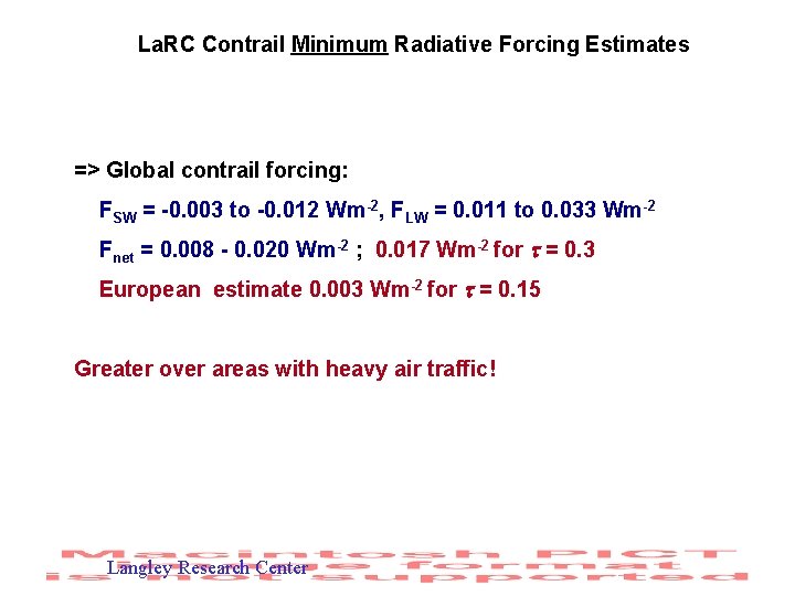 La. RC Contrail Minimum Radiative Forcing Estimates => Global contrail forcing: FSW = -0.