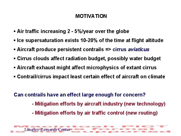 MOTIVATION • Air traffic increasing 2 - 5%/year over the globe • Ice supersaturation