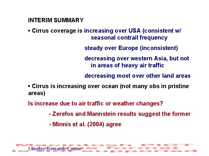 INTERIM SUMMARY • Cirrus coverage is increasing over USA (consistent w/ seasonal contrail frequency