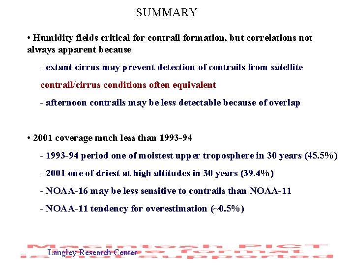 SUMMARY • Humidity fields critical for contrail formation, but correlations not always apparent because