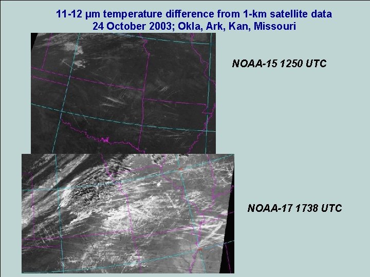 11 -12 µm temperature difference from 1 -km satellite data 24 October 2003; Okla,