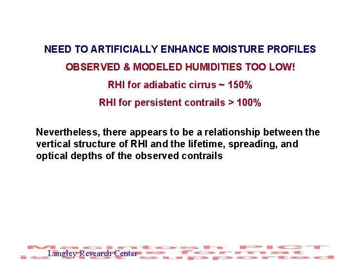 NEED TO ARTIFICIALLY ENHANCE MOISTURE PROFILES OBSERVED & MODELED HUMIDITIES TOO LOW! RHI for