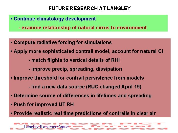 FUTURE RESEARCH AT LANGLEY • Continue climatology development - examine relationship of natural cirrus