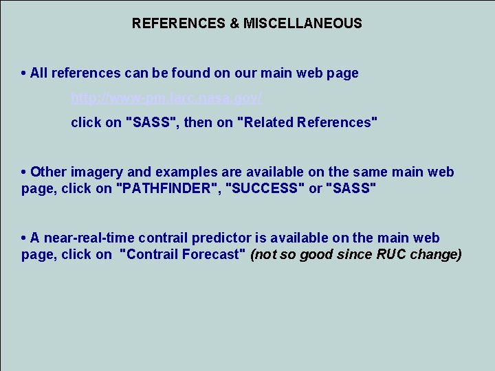 REFERENCES & MISCELLANEOUS • All references can be found on our main web page