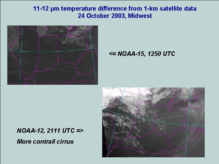 11 -12 µm temperature difference from 1 -km satellite data 24 October 2003, Midwest
