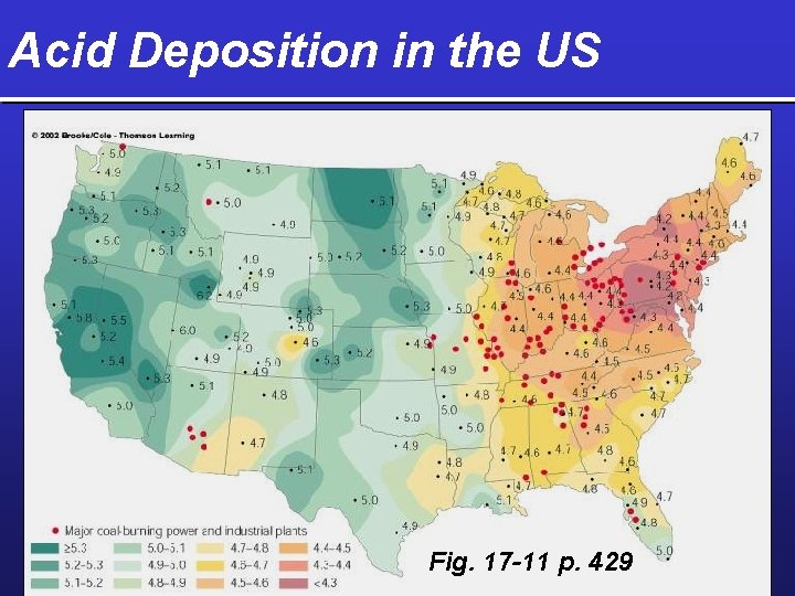 Acid Deposition in the US Fig. 17 -11 p. 429 