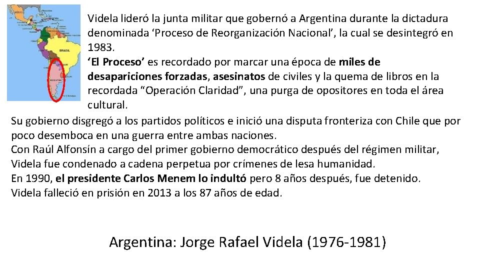 Videla lideró la junta militar que gobernó a Argentina durante la dictadura denominada ‘Proceso