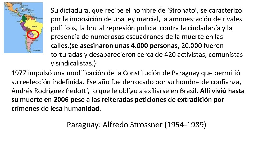 Su dictadura, que recibe el nombre de ‘Stronato’, se caracterizó por la imposición de