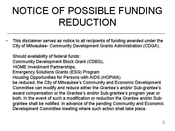 NOTICE OF POSSIBLE FUNDING REDUCTION • This disclaimer serves as notice to all recipients