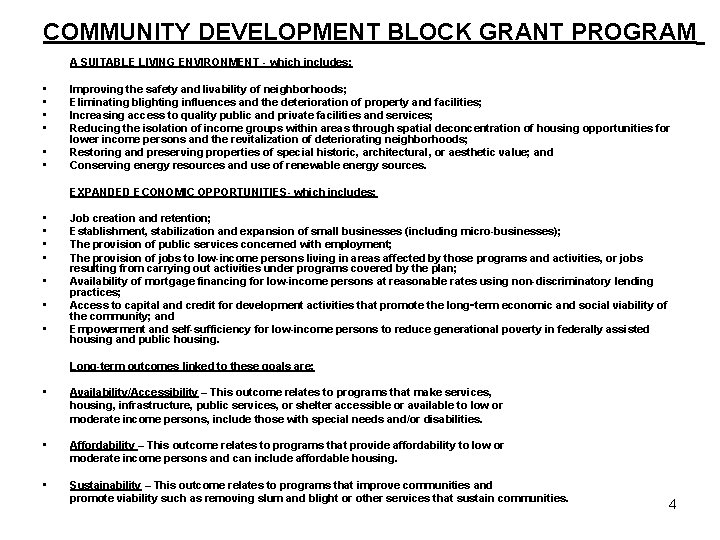 COMMUNITY DEVELOPMENT BLOCK GRANT PROGRAM A SUITABLE LIVING ENVIRONMENT - which includes: • •