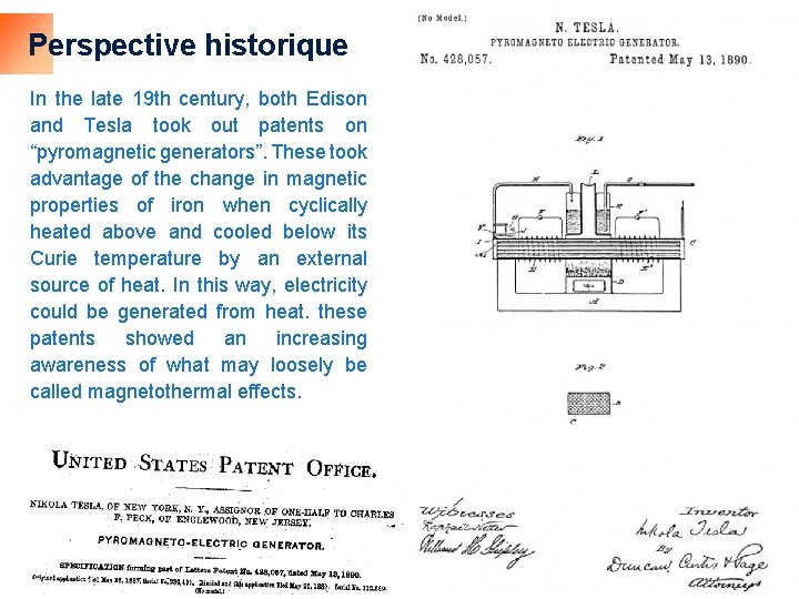 Perspective historique In the late 19 th century, both Edison and Tesla took out