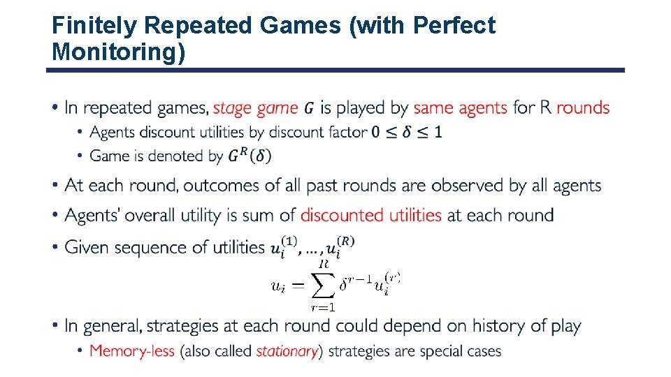 Finitely Repeated Games (with Perfect Monitoring) • 