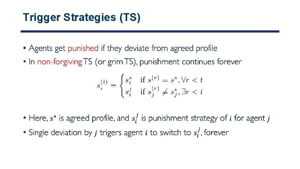 Trigger Strategies (TS) • 