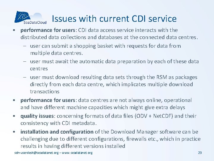 Issues with current CDI service • performance for users: CDI data access service interacts Issues with current CDI service • performance for users: CDI data access service interacts