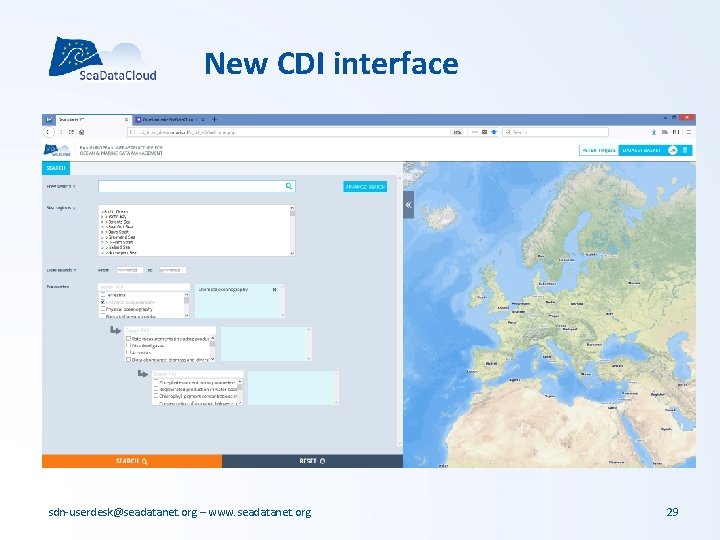 New CDI interface sdn-userdesk@seadatanet. org – www. seadatanet. org 29 New CDI interface sdn-userdesk@seadatanet. org – www. seadatanet. org 29