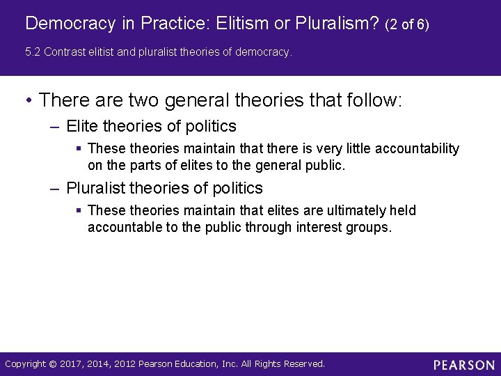 Democracy in Practice: Elitism or Pluralism? (2 of 6) 5. 2 Contrast elitist and