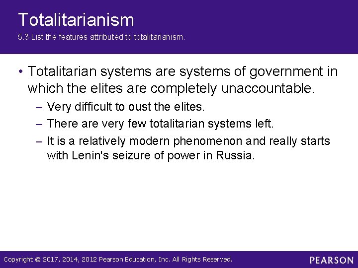 Totalitarianism 5. 3 List the features attributed to totalitarianism. • Totalitarian systems are systems