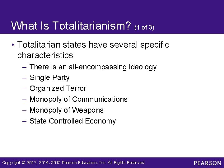 What Is Totalitarianism? (1 of 3) • Totalitarian states have several specific characteristics. –