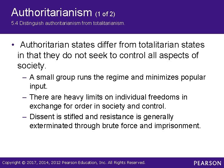 Authoritarianism (1 of 2) 5. 4 Distinguish authoritarianism from totalitarianism. • Authoritarian states differ