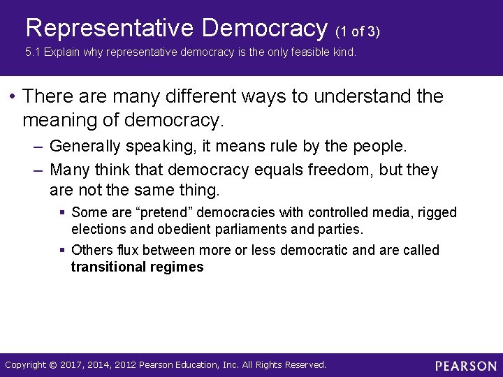 Representative Democracy (1 of 3) 5. 1 Explain why representative democracy is the only