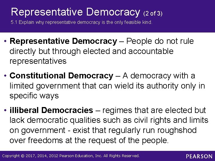 Representative Democracy (2 of 3) 5. 1 Explain why representative democracy is the only