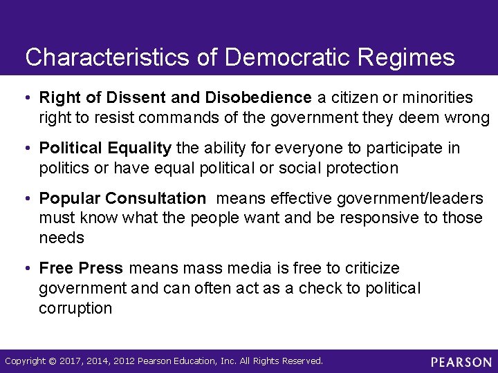 Characteristics of Democratic Regimes • Right of Dissent and Disobedience a citizen or minorities