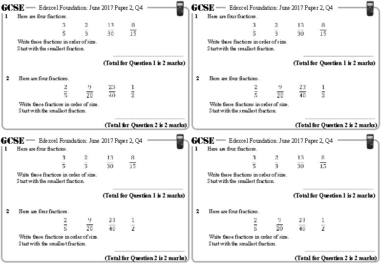 GCSE 1 Edexcel Foundation: June 2017 Paper 2, Q 4 GCSE 1 Here are