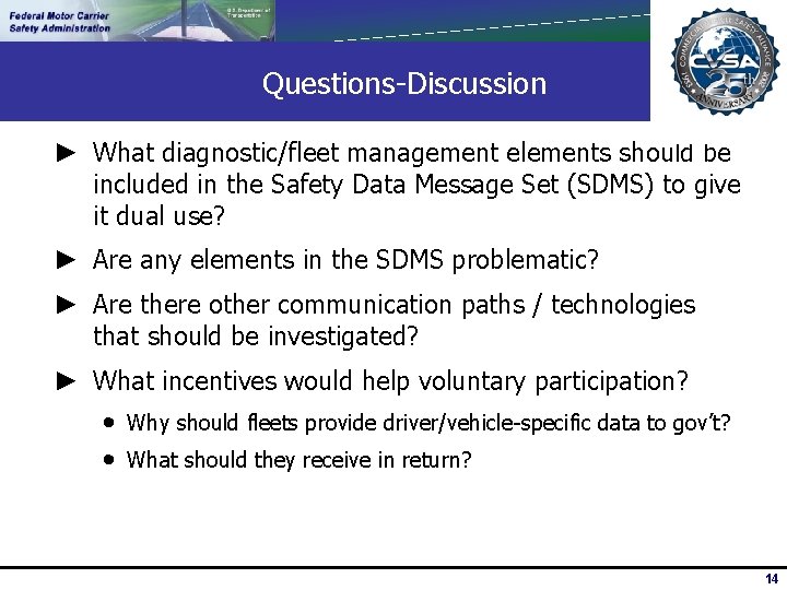 Questions-Discussion ► What diagnostic/fleet management elements should be included in the Safety Data Message