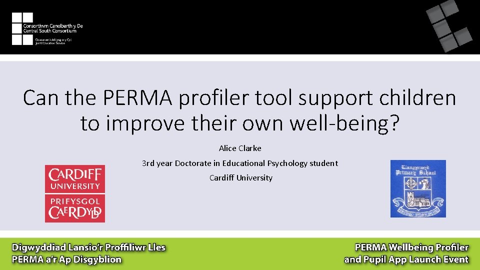 Can the PERMA profiler tool support children to improve their own well-being? Alice Clarke