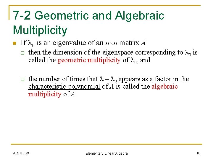 7 -2 Geometric and Algebraic Multiplicity n If 0 is an eigenvalue of an