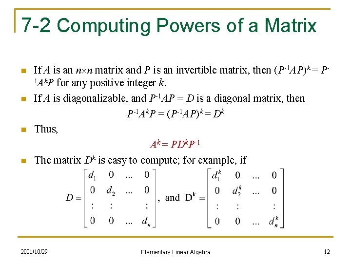 7 -2 Computing Powers of a Matrix n n If A is an n