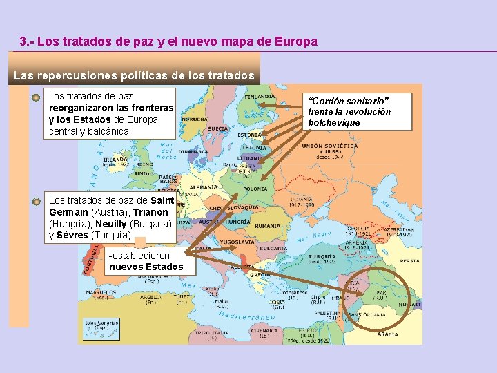 3. - Los tratados de paz y el nuevo mapa de Europa Las repercusiones