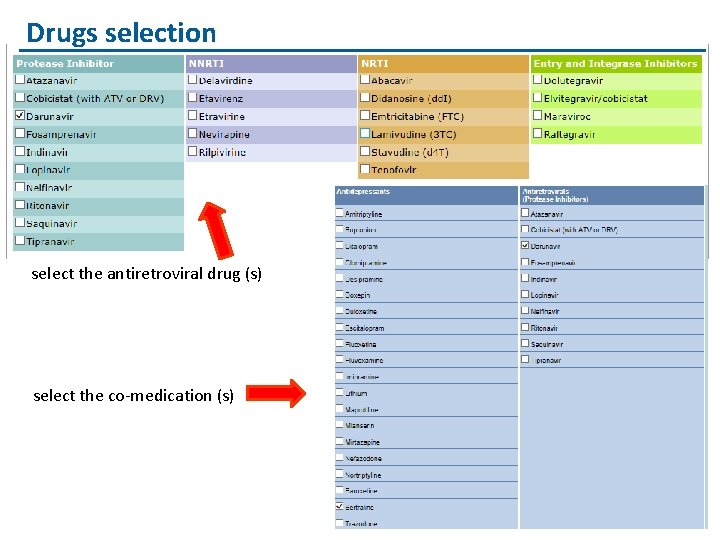 Drugs selection select the antiretroviral drug (s) select the co-medication (s) 