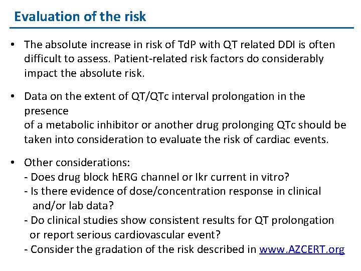 Evaluation of the risk • The absolute increase in risk of Td. P with