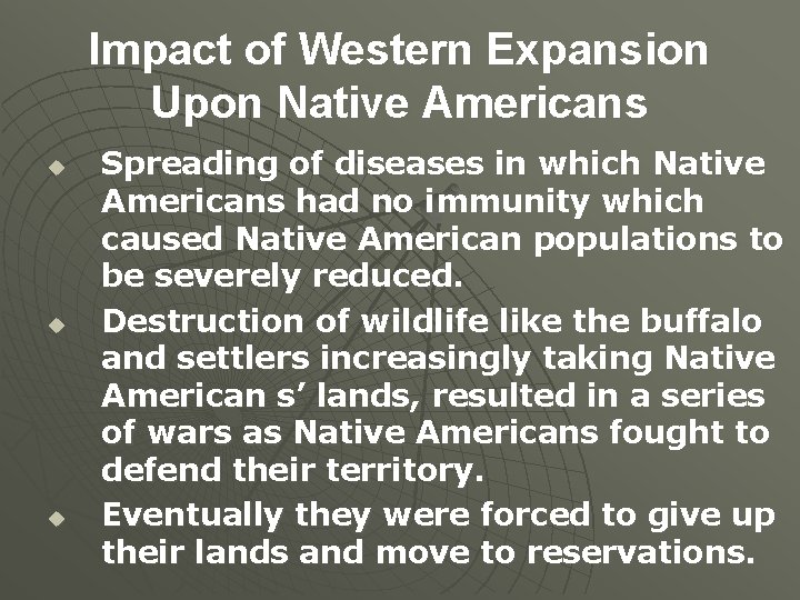 Impact of Western Expansion Upon Native Americans u u u Spreading of diseases in