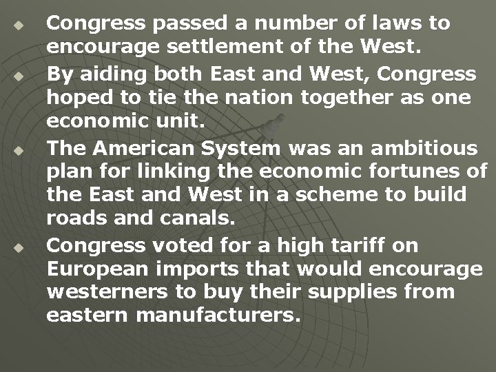 u u Congress passed a number of laws to encourage settlement of the West.