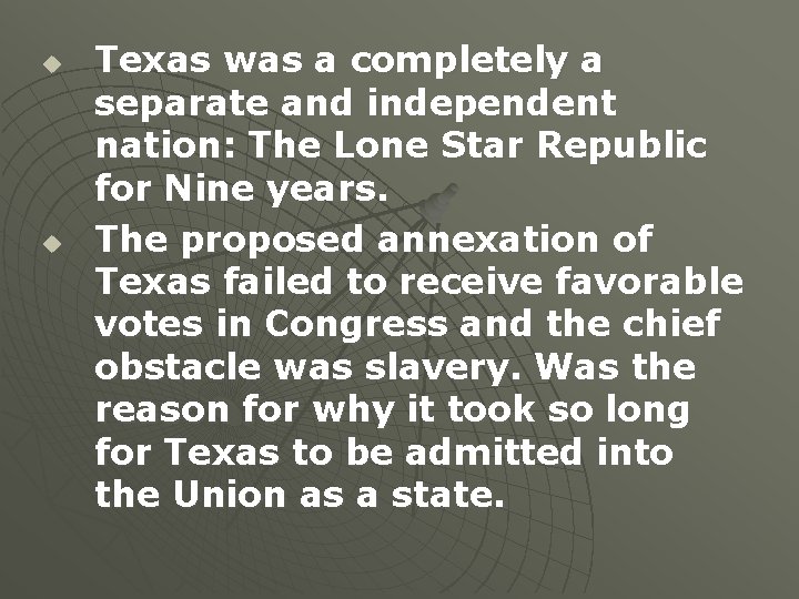 u u Texas was a completely a separate and independent nation: The Lone Star