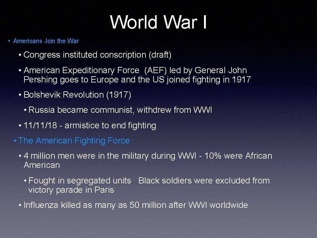 World War I • Americans Join the War • Congress instituted conscription (draft) •