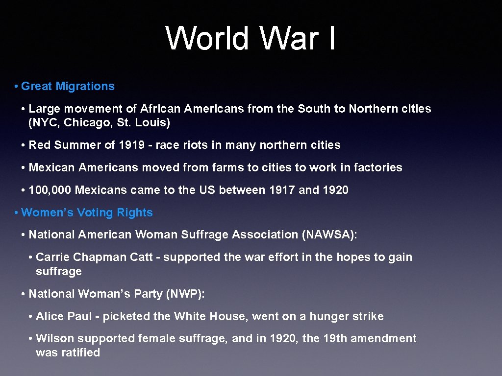 World War I • Great Migrations • Large movement of African Americans from the