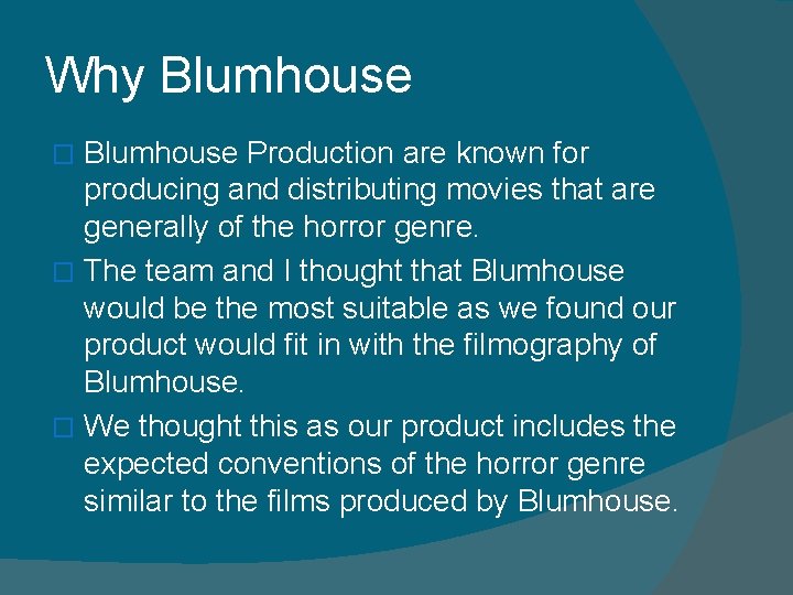 Why Blumhouse Production are known for producing and distributing movies that are generally of