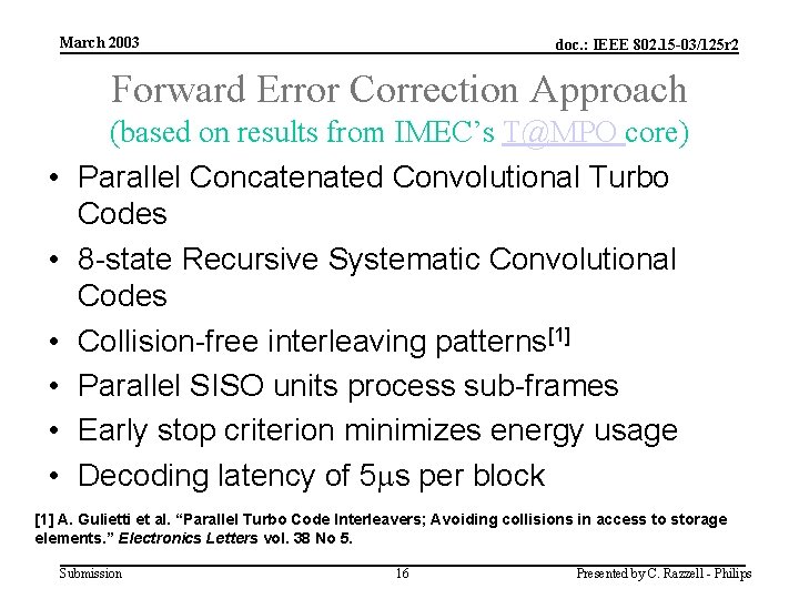 March 2003 doc. : IEEE 802. 15 -03/125 r 2 Forward Error Correction Approach