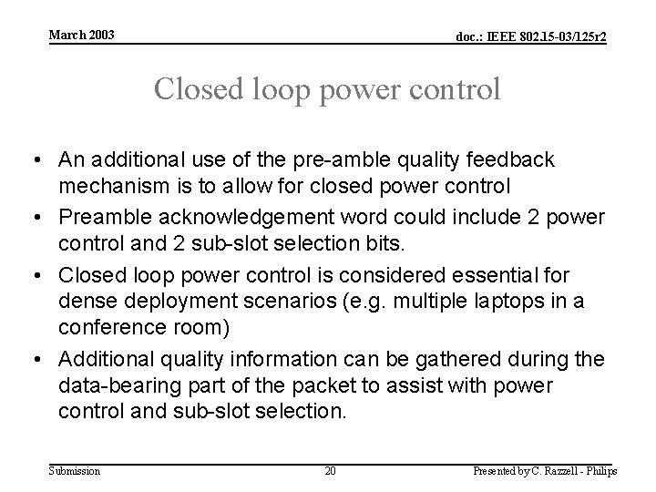 March 2003 doc. : IEEE 802. 15 -03/125 r 2 Closed loop power control