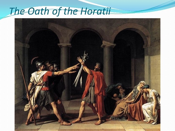The Oath of the Horatii 