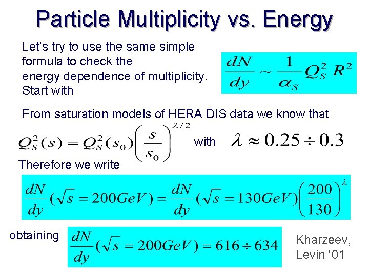 Particle Multiplicity vs. Energy Let’s try to use the same simple formula to check